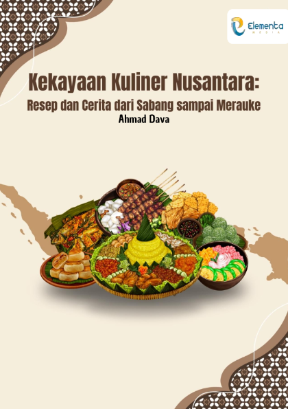 Kekayaan Kuliner Nusantara: Resep dan Cerita dari Sabang sampai Merauke
